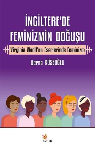İngiltere'de Feminizmin Doğuşu - Virginia Woolf'un Eserlerinde Feminizm
