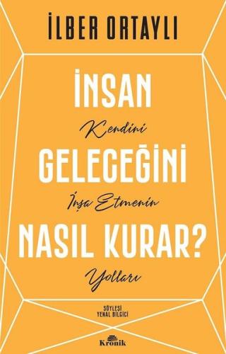 İnsan Geleceğini Nasıl Kurar? | Kitap Ambarı