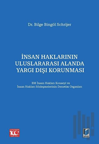 İnsan Haklarının Uluslararası Alanda Yargı Dışı Korunması