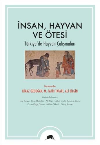 İnsan Hayvan ve Ötesi - Türkiye'de Hayvan Çalışmaları