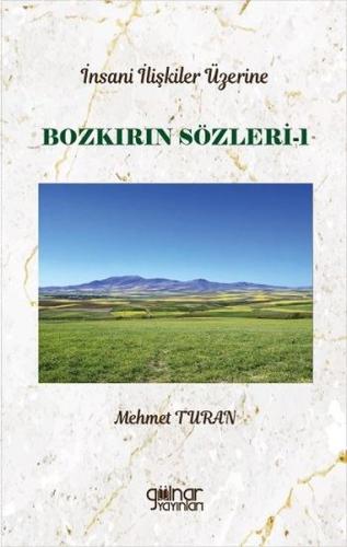 İnsan İlişkileri Üzerine Bozkırın Sözleri 1 | Kitap Ambarı
