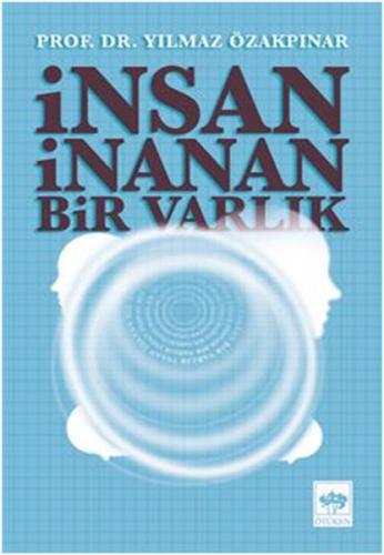 İnsan İnanan Bir Varlık | Kitap Ambarı