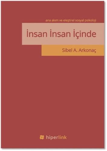 İnsan İnsan İçinde Ana Akım ve Eleştirel Sosyal Psikoloji | Kitap Amba