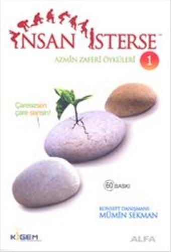 İnsan İsterse - Azmin Zafer Öyküleri 1