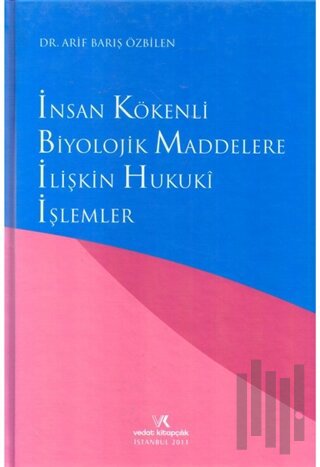 İnsan Kökenli Biyolojik Maddelere İlişkin Hukuki İşlemler