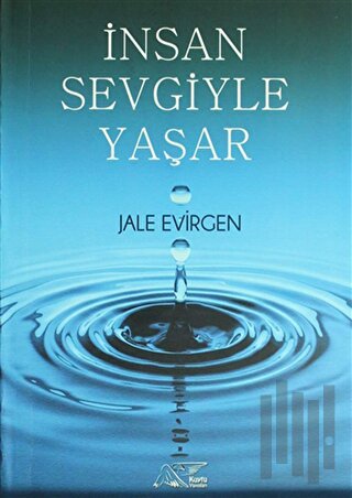 İnsan Sevgiyle Yaşar
