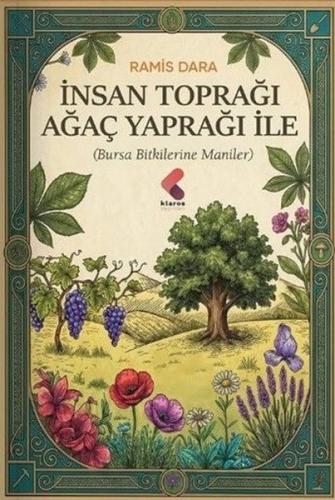 İnsan Toprağı Ağaç Yaprağı İle (Bursa Bitkilerine Maniler) | Kitap Amb
