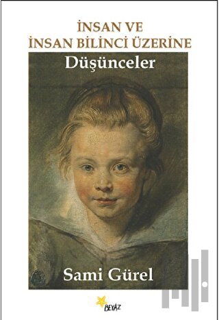 İnsan ve İnsan Bilinci Üzerine Düşünceler | Kitap Ambarı