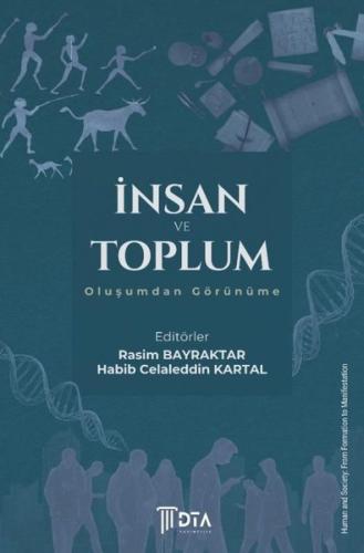 İnsan ve Toplum Oluşumdan Görünüme