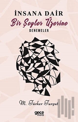 İnsana Dair Birşeyler Üzerine Denemeler