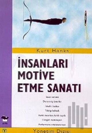 İnsanları Motive Etme Sanatı