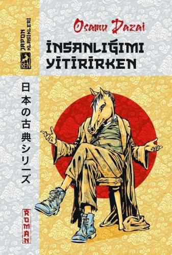 İnsanlığımı Yitirirken - Japon Klasikleri | Kitap Ambarı