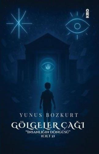 İnsanlığın Döngüsü Cilt 2 - Gölgeler Çağı | Kitap Ambarı