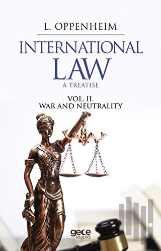 International Law A Treatise Vol. 2. War And Neutrality