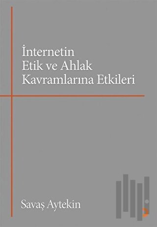 İnternetin Etik ve Ahlak Kavramlarına Etkileri