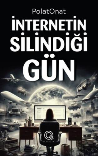 İnternetin Silindiği Gün (Ciltli)
