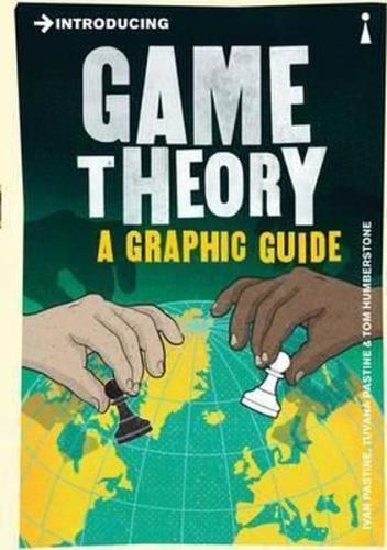 Introducing Game Theory: A Graphic Guide