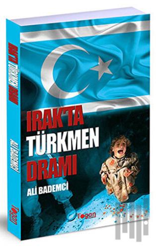 Irak’ta Türkmen Dramı