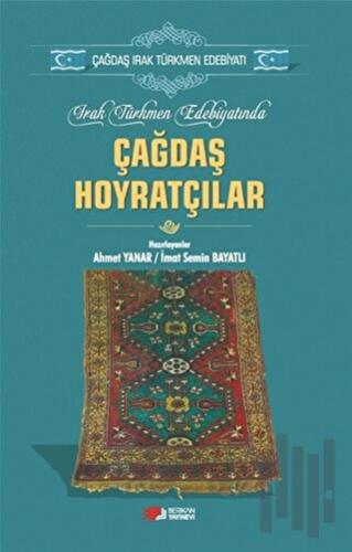 Irak Türkmen Edebiyatında Çağdaş Hoyratçılar