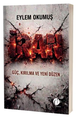 İran Güç, Kırılma ve Yeni Düzen | Kitap Ambarı