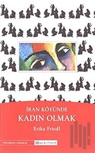 İran Köyünde Kadın Olmak
