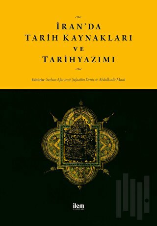 İran'da Tarih Kaynakları ve Tarih Yazımı