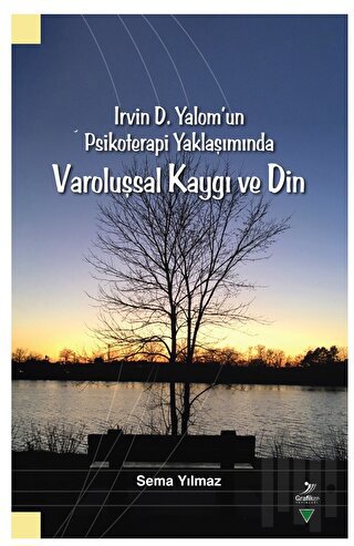 Irvin D. Yalom'un Psikoterapi Yaklaşımında - Varoluşsal Kaygı ve Din