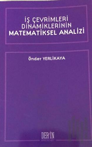 İş Çevrimleri Dinamiklerinin Matematiksel Analizi