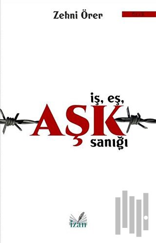 İş Eş Aşk Sanığı | Kitap Ambarı