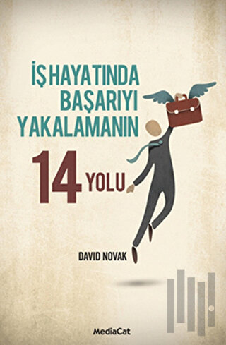 İş Hayatında Başarıyı Yakalamanın 14 Yolu (Ciltli)