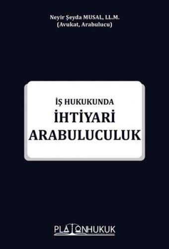 İş Hukukunda İhtiyari Arabuluculuk