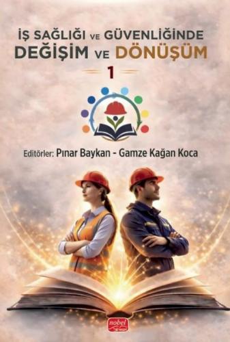 İş Sağlığı ve Güvenliğinde Değişim ve Dönüşüm 1 - Liderlik Koçluk ve Stratejik Planlama