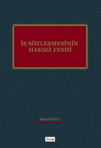 İş Sözleşmesinin Haksız Feshi