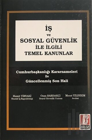 İş ve Sosyal Güvenlik İle İlgili Temel Kanunlar (Ciltli)