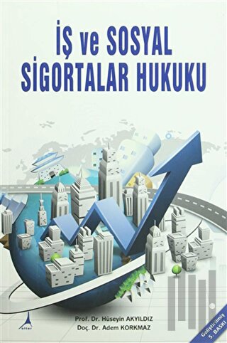 İş ve Sosyal Sigortalar Hukuku | Kitap Ambarı