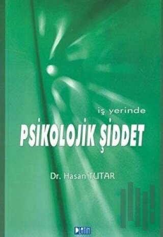 İş Yerinde Psikolojik Şiddet