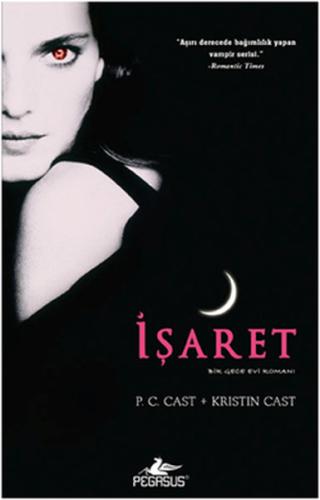 İşaret - Gece Evi Serisi 1. Kitap