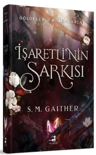 İşaretli'nin Şarkısı - Gölgeler Hükümdarlar Birinci Kitap (Ciltli)