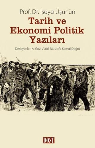 İşaya Üşür'ün Tarih ve Ekonomi Politik Yazıları