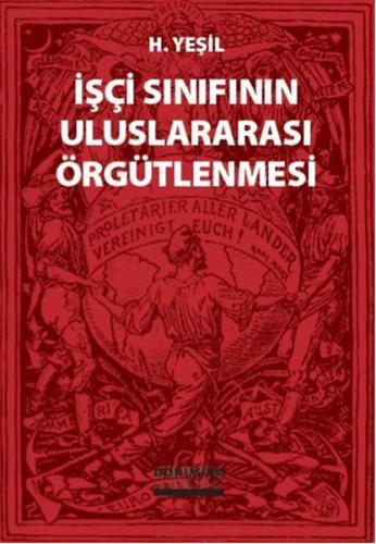 İşçi Sınıfının Uluslararası Örgütlenmesi | Kitap Ambarı