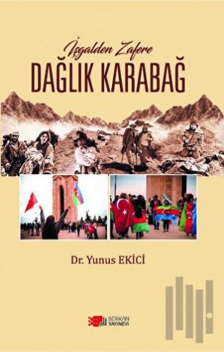 İşgalden Zafere Dağlık Karabağ