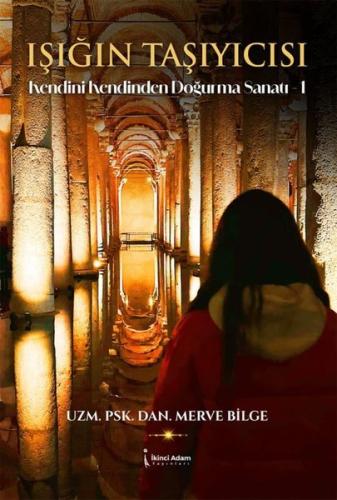 Işığın Taşıyıcısı-Kendini Kendinden Doğurma Sanatı 1