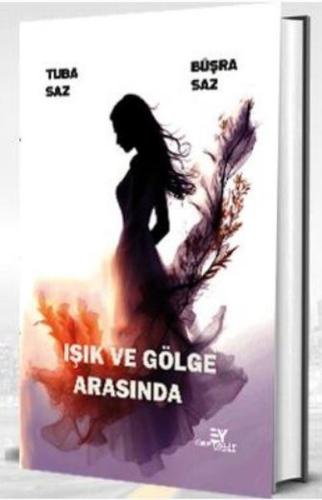 Işık ve Gölge Arasında