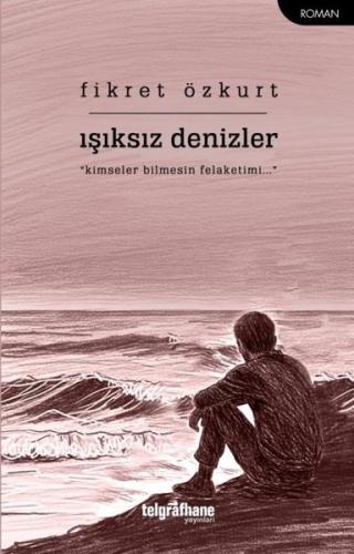 Işıksız Denizler | Kitap Ambarı