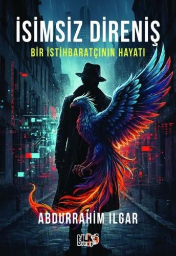 İsimsiz Direniş: Bir İstihbaratçının Hayatı