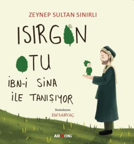 Isırgan Otu İbn-i Sina İle Tanışıyor | Kitap Ambarı