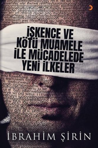 İşkence ve Kötü Muamele İle Mücadelede Yeni İlkeler