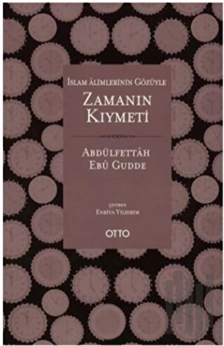 İslam Alimlerinin Gözüyle Zamanın Kıymeti | Kitap Ambarı