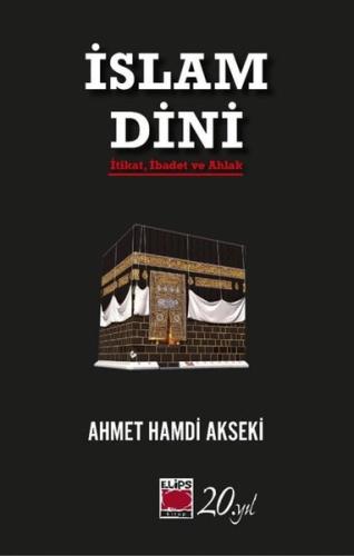 İslam Dini - İtikat İbadet ve Ahlak