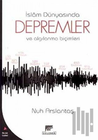 İslam Dünyasında Depremler ve Algılanma Biçimleri